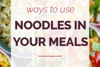 6 Noodle Hacks to Elevate Your Weekly Meals