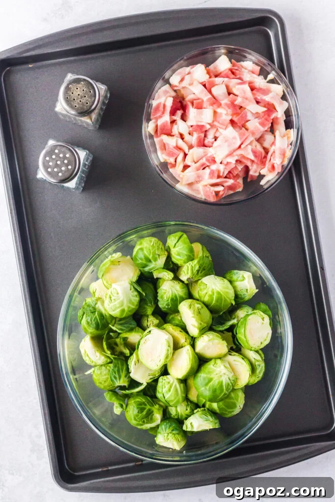 Roasted Brussels Sprouts and Bacon Delight 6 Fresh ingredients for Roasted Brussels Sprouts with Bacon: whole sprouts, chopped bacon, garlic, and olive oil